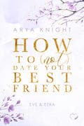 How To (Not) Date Your Best Friend