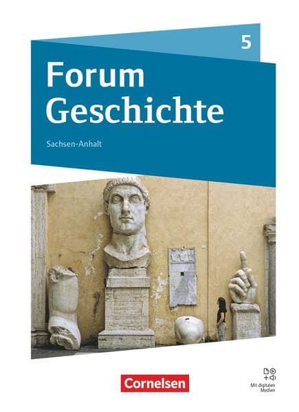 Forum Geschichte 5. Schuljahr - Gymnasium Sachsen-Anhalt - Neue Ausgabe ab 2025 - Von der Frühgeschichte bis zum Römischen Reich - Schulbuch mit digitalen Medien