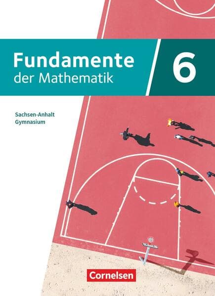 Fundamente der Mathematik 6. Schuljahr- Ausgabe Sachsen-Anhalt ab 2024 - Schulbuch