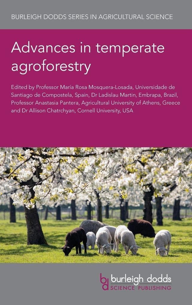 Advances in temperate agroforestry
