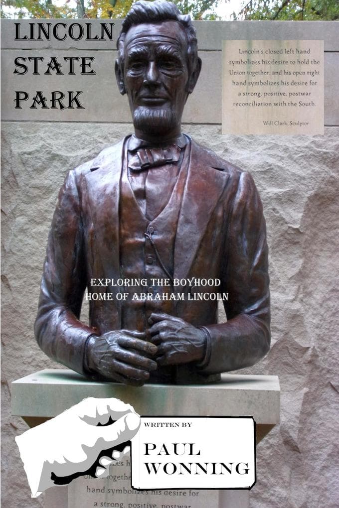 Lincoln State Park (Indiana State Park Travel Guide Series, #10)
