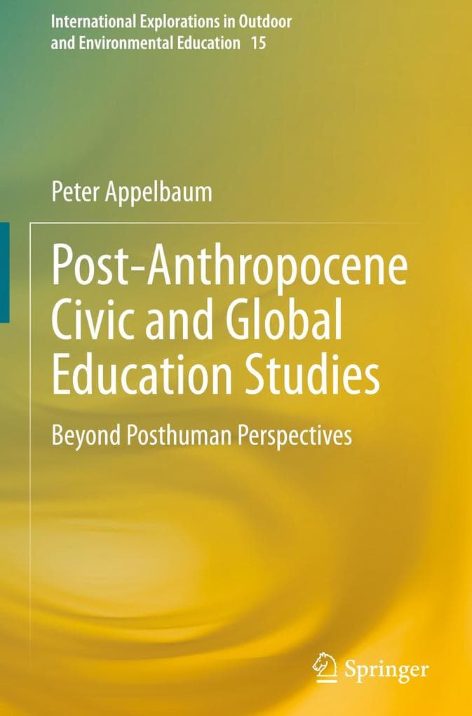 Post-Anthropocene Civic and Global Education Studies