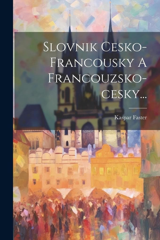 Slovnik Cesko-francousky A Francouzsko-cesky...