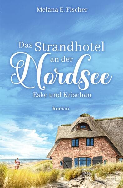 Das Strandhotel an der Nordsee - Eske und Krischan