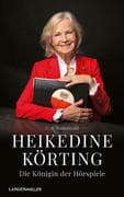 Heikedine Körting - Die Königin der Hörspiele