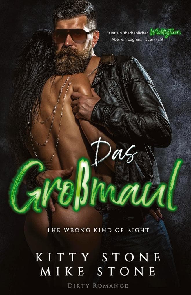 The Wrong kind of Right - Das Großmaul