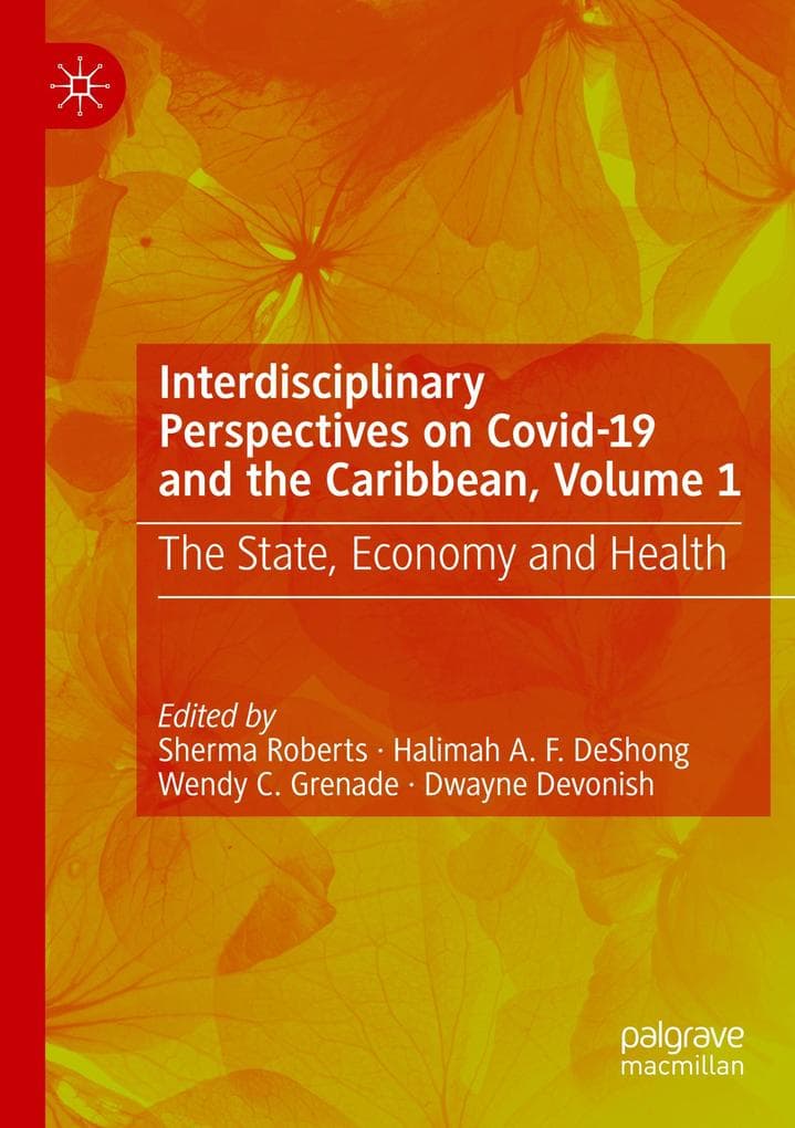 Interdisciplinary Perspectives on Covid-19 and the Caribbean, Volume 1