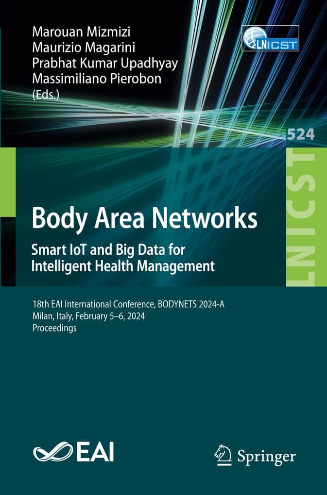 Body Area Networks. Smart IoT and Big Data for Intelligent Health Management