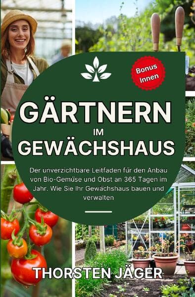 Gärtnern im Gewächshaus