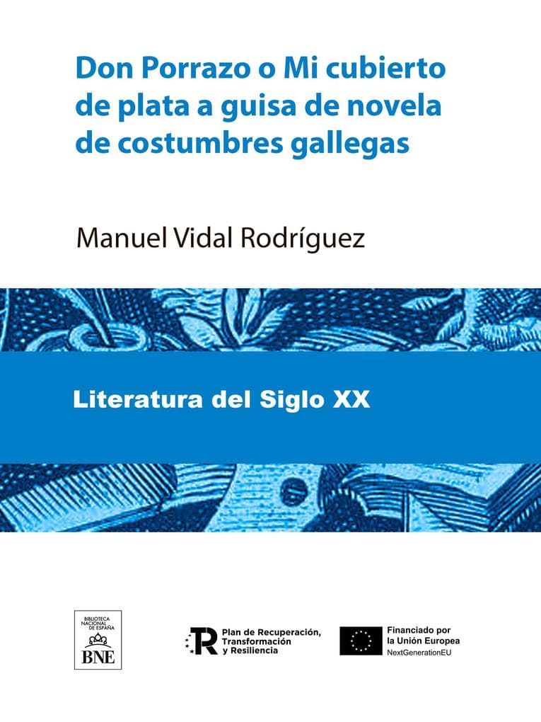 Don Porrazo ó Mi cubierto de plata á guisa de novela de costubres gallegas