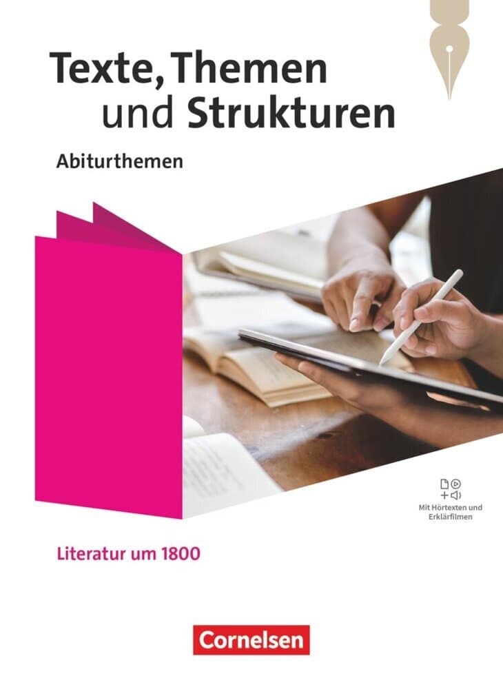 Texte, Themen und Strukturen - Abiturthemen - Qualifikationsphase - Literatur um 1800 - Themenheft - Mit Hörtexten und Erklärfilmen