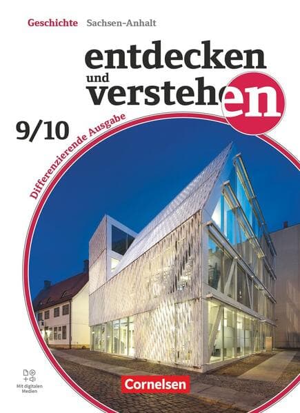Entdecken und verstehen Band 3: 9./10. Schuljahr - Geschichtsbuch - Differenzierende Ausgabe Sachsen-Anhalt ab 2024 - Schulbuch