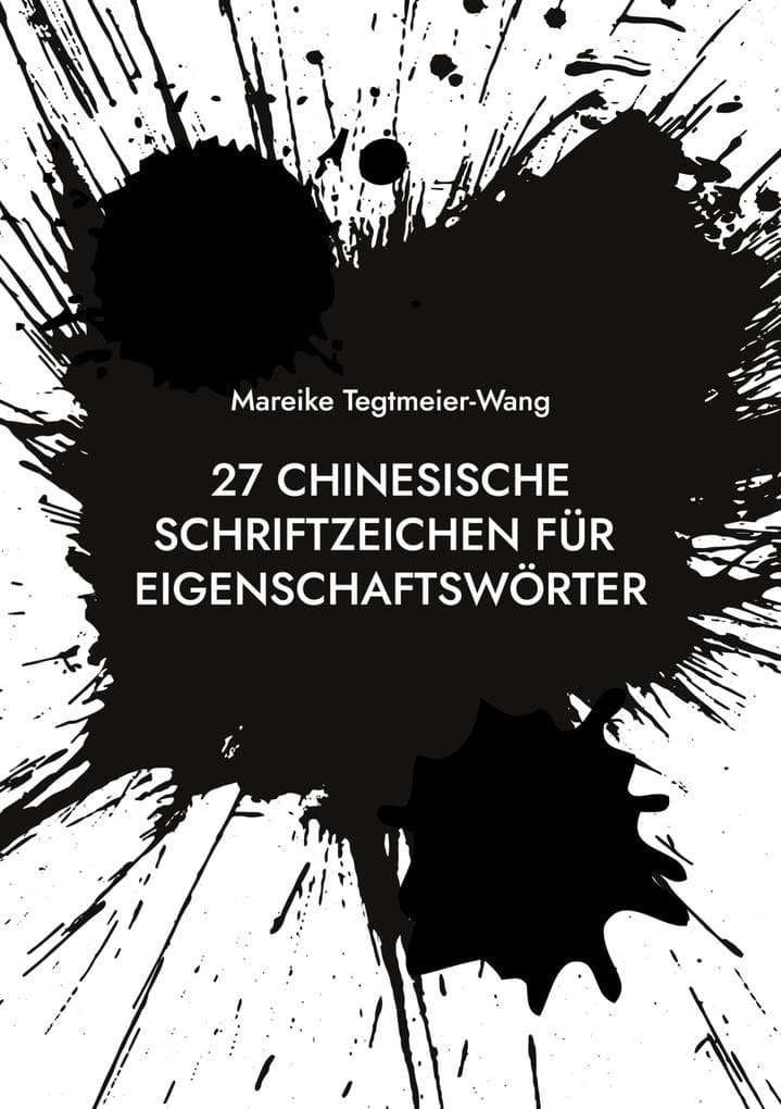 27 chinesische Schriftzeichen für Eigenschaftswörter