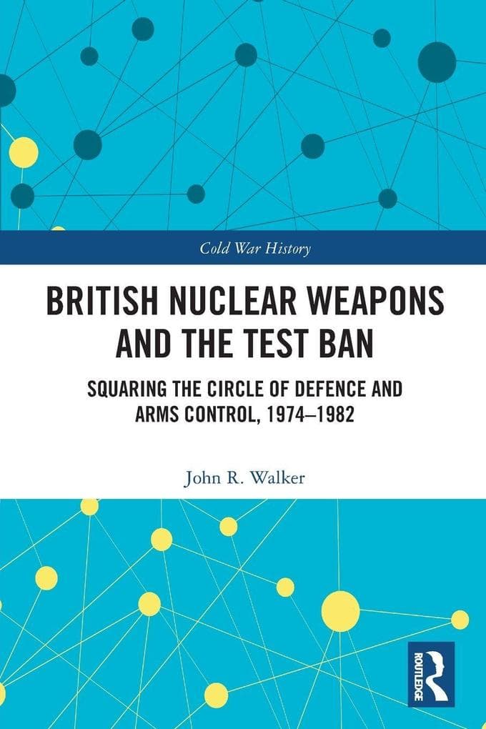British Nuclear Weapons and the Test Ban