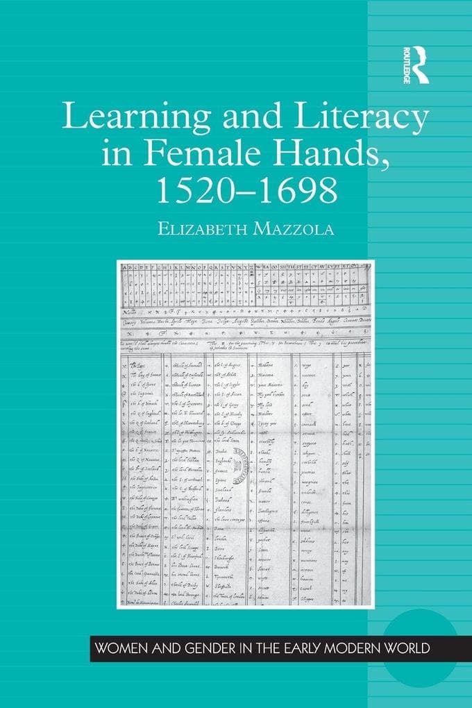Learning and Literacy in Female Hands, 1520-1698