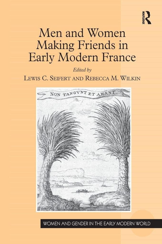 Men and Women Making Friends in Early Modern France