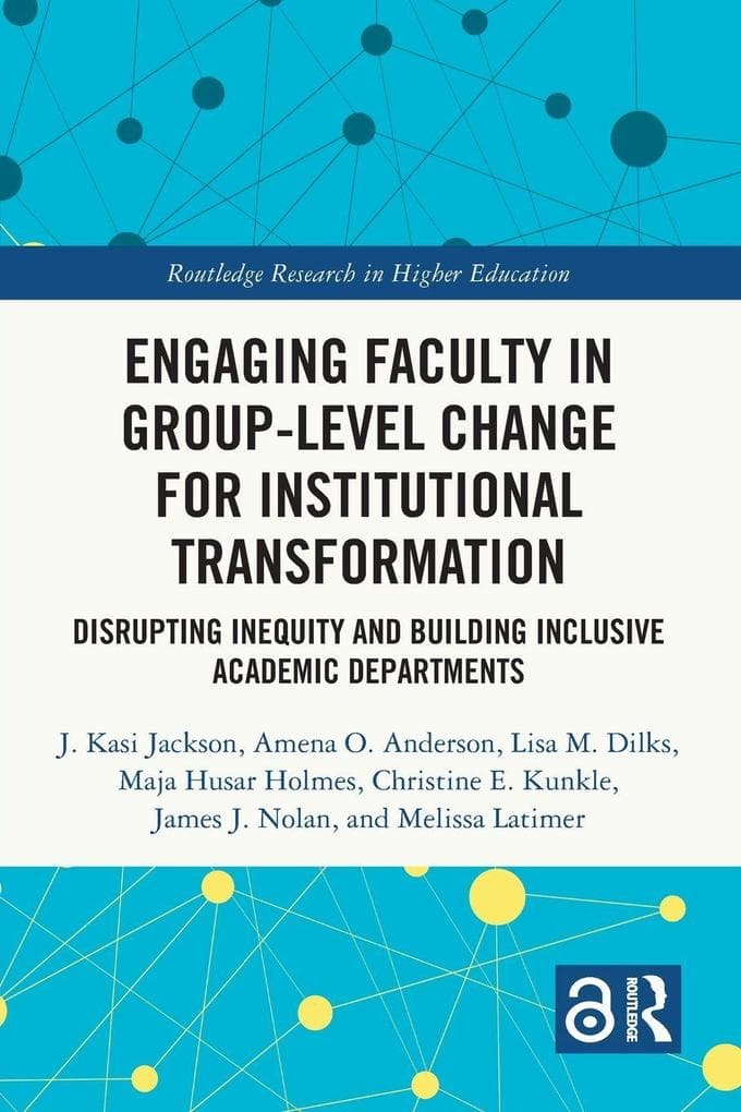 Engaging Faculty in Group-Level Change for Institutional Transformation