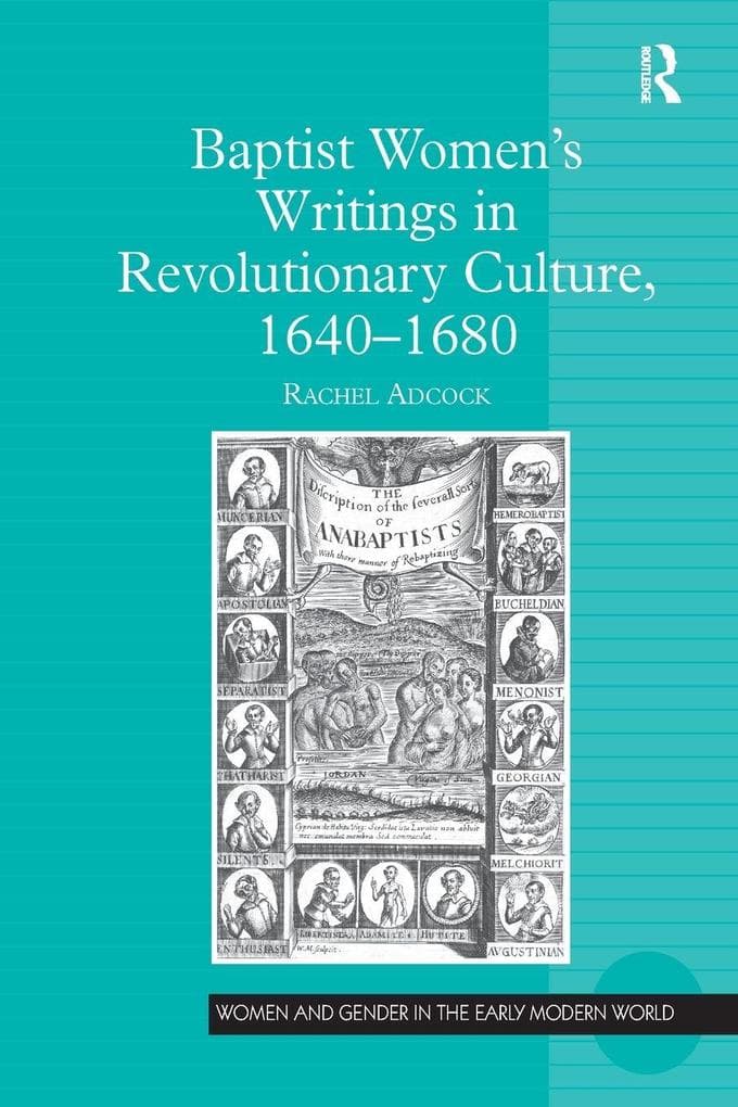 Baptist Women's Writings in Revolutionary Culture, 1640-1680