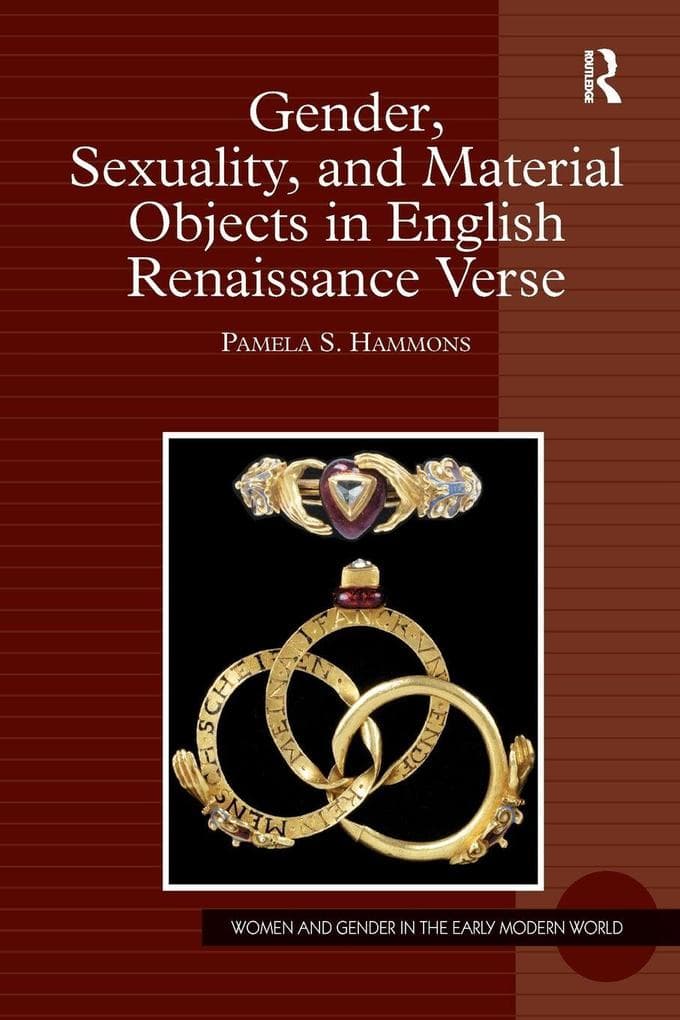 Gender, Sexuality, and Material Objects in English Renaissance Verse