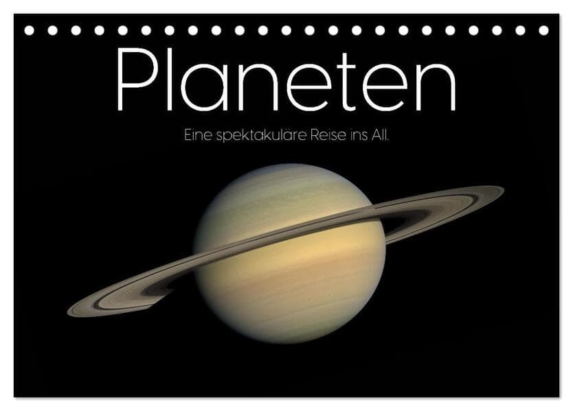 Planeten - Eine spektakuläre Reise ins All. (Tischkalender 2025 DIN A5 quer), CALVENDO Monatskalender