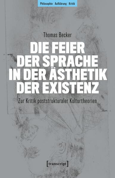 Die Feier der Sprache in der Ästhetik der Existenz