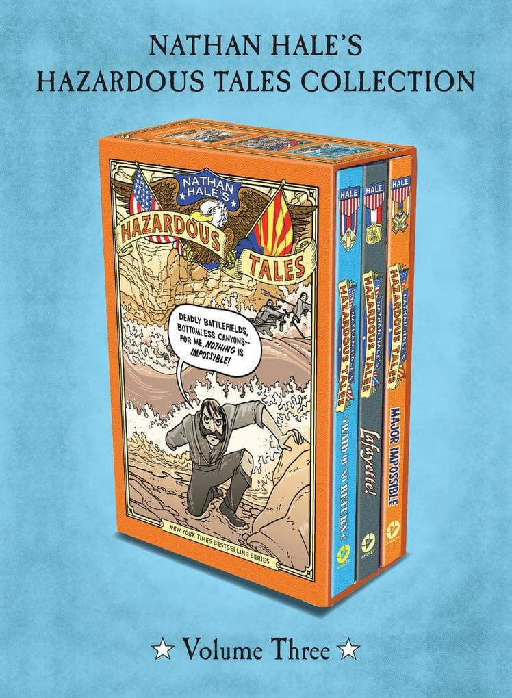 Nathan Hale's Hazardous Tales 3-Book Collection: Volume Three