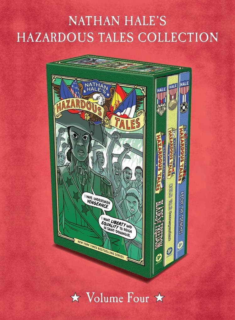 Nathan Hale's Hazardous Tales 3-Book Collection: Volume Four