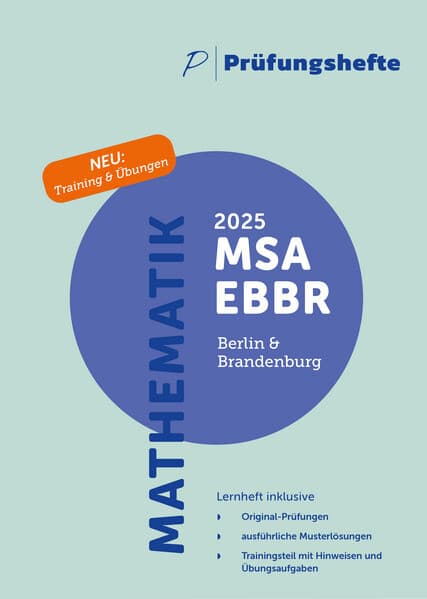 Prüfungsheft & Training - 2025 Mathematik MSA und eBBR - Berlin und Brandenburg - Original-Prüfungen und Lösungen