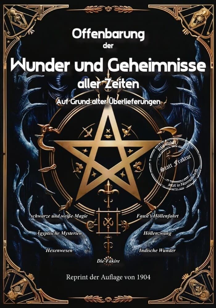 Offenbarung der Wunder und Geheimnisse aller Zeiten Bd. II. Auf Grund alter Überlieferungen und der