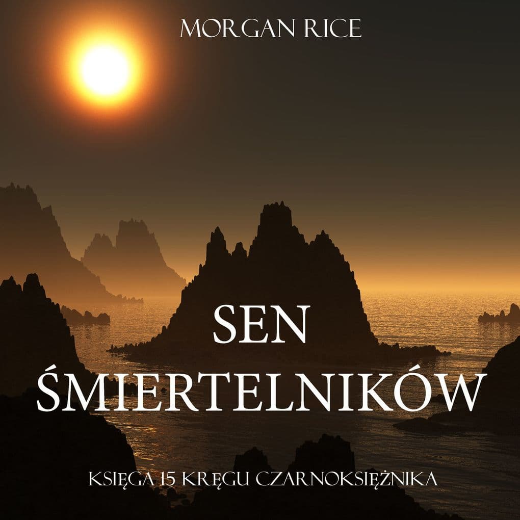 Sen miertelników (Ksiga #15 Serii Krgu Czarnoksinika)