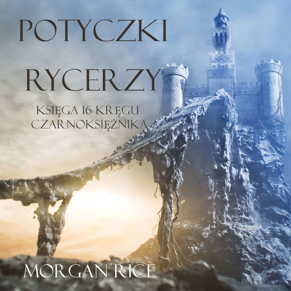 Potyczki Rycerzy (Ksiga #16 Serii Krgu Czarnoksinika)
