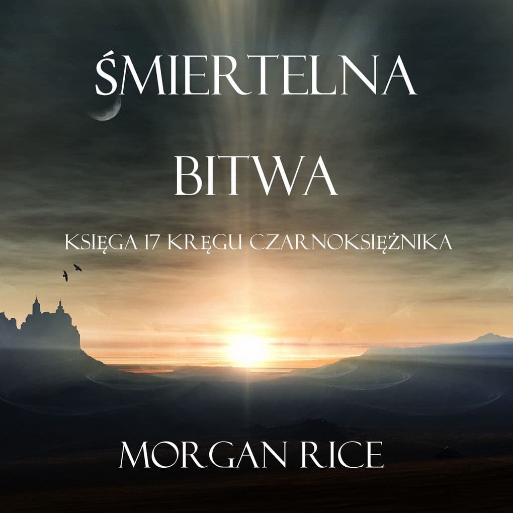 miertelna Bitwa (Ksiga #17 Serii Krgu Czarnoksinika)