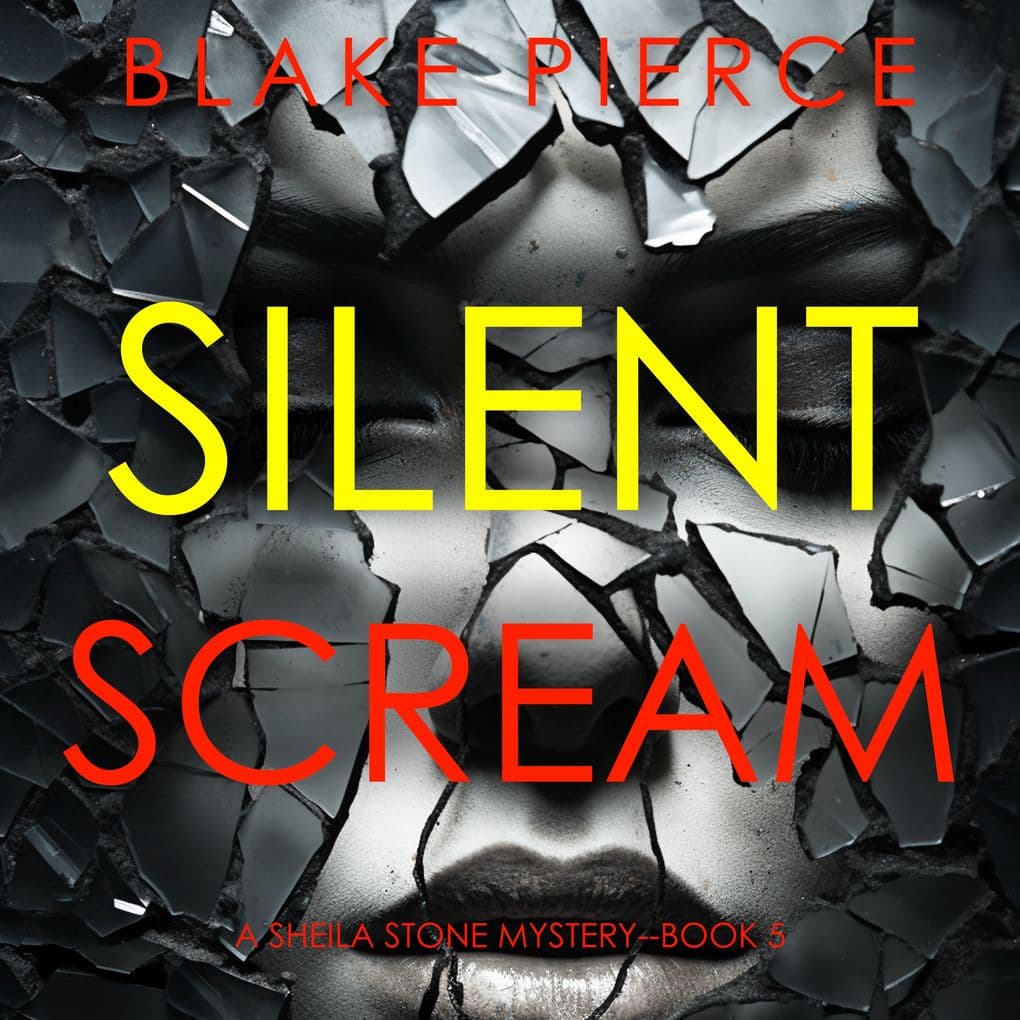 Silent Scream (A Sheila Stone Suspense ThrillerBook Five)