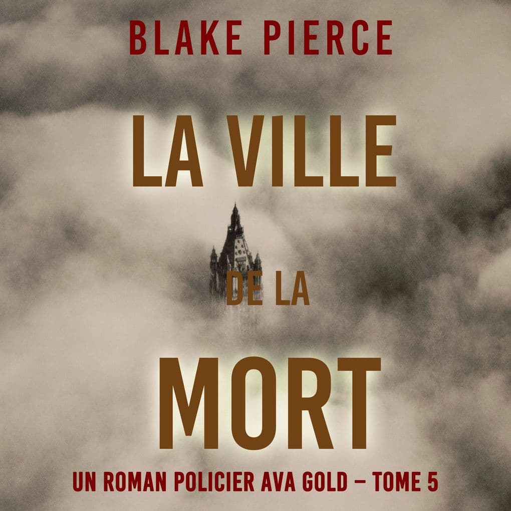 La Ville de la Mort (Un roman policier Ava Gold Tome 5)