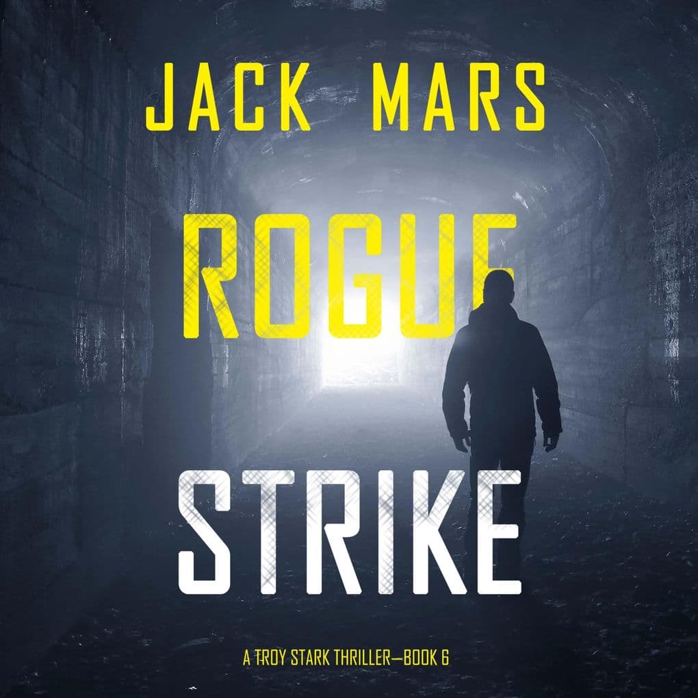 Rogue Strike (A Troy Stark ThrillerBook #6)