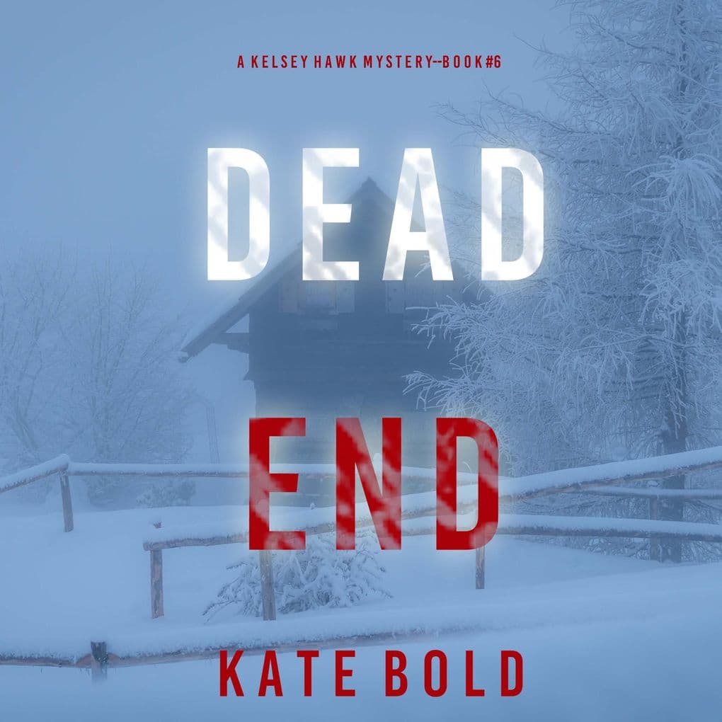 Dead End (A Kelsey Hawk FBI Suspense ThrillerBook Six)