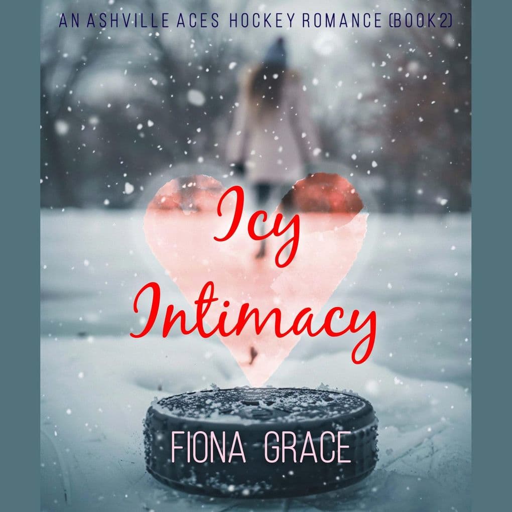 Icy Intimacy (An Ashville Aces College Hockey RomanceBook 2)