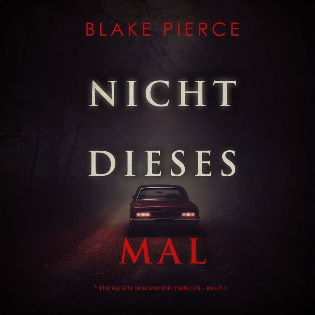 Nicht dieses Mal (Ein Rachel Blackwood Thriller Band 2)