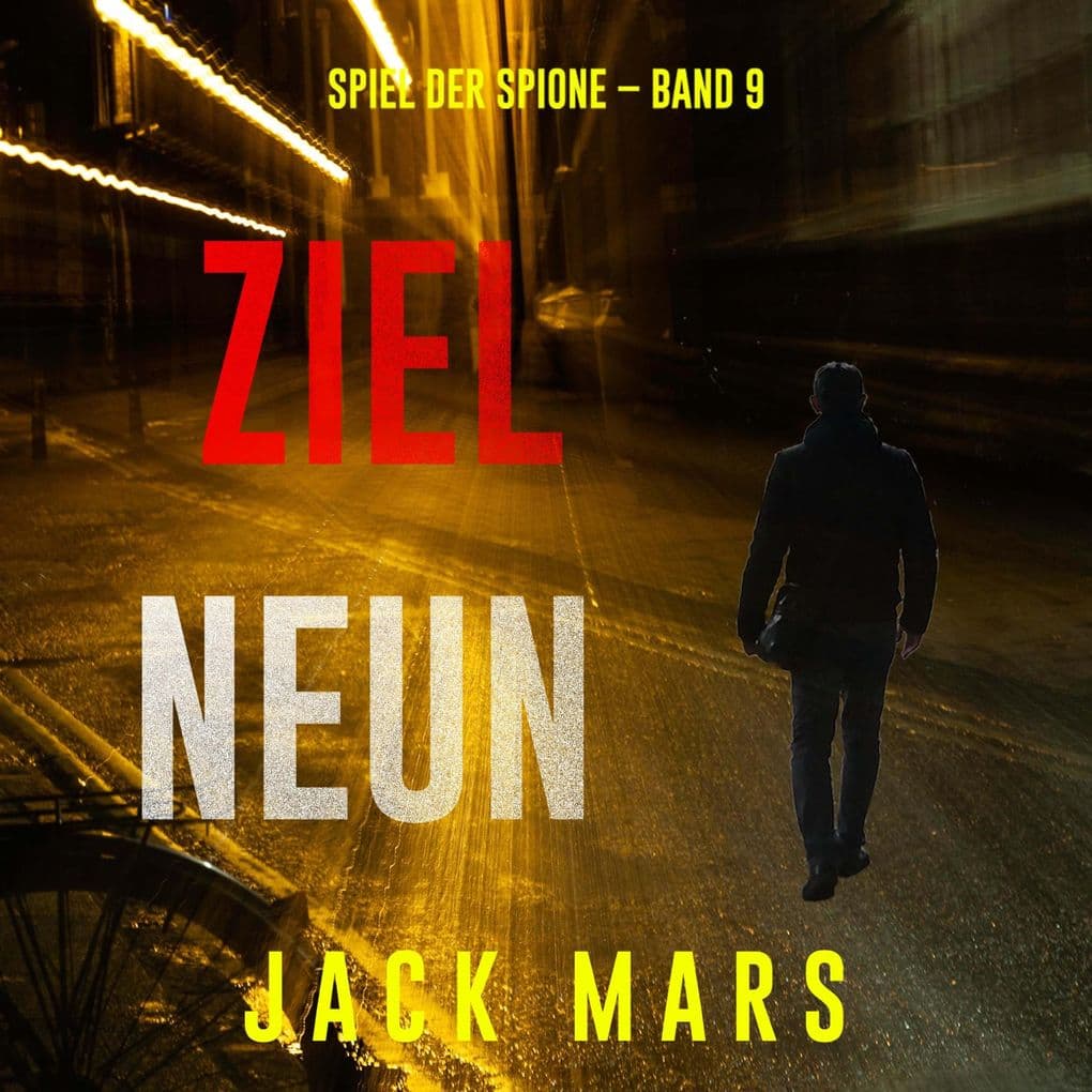 Ziel Neun (Spiel der Spione Band 9)