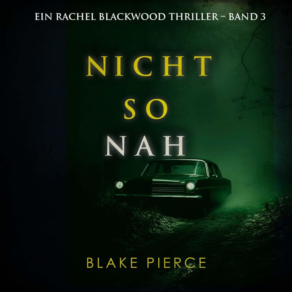 Nicht so Nah (Ein Rachel Blackwood Thriller Band 3)
