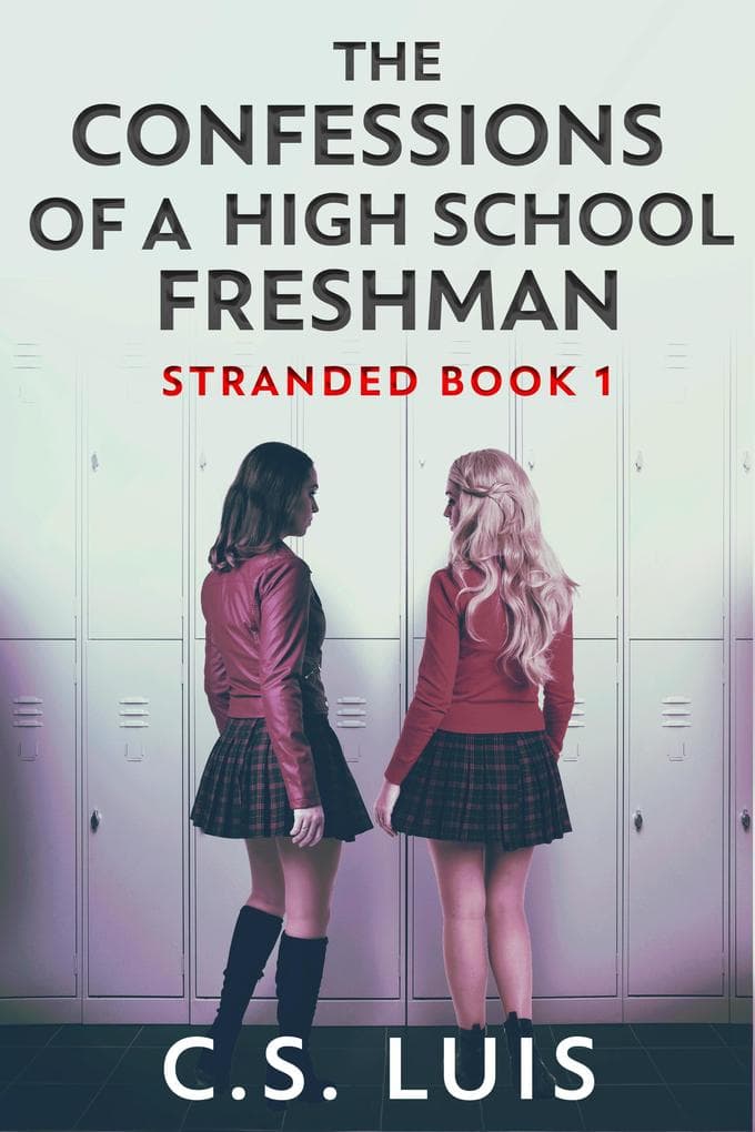 The Confessions Of A High School Freshman