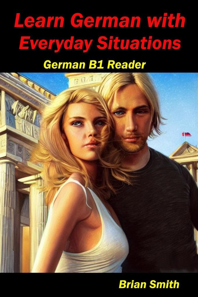 Learn German with Everyday Situations (German Graded Readers, #14)
