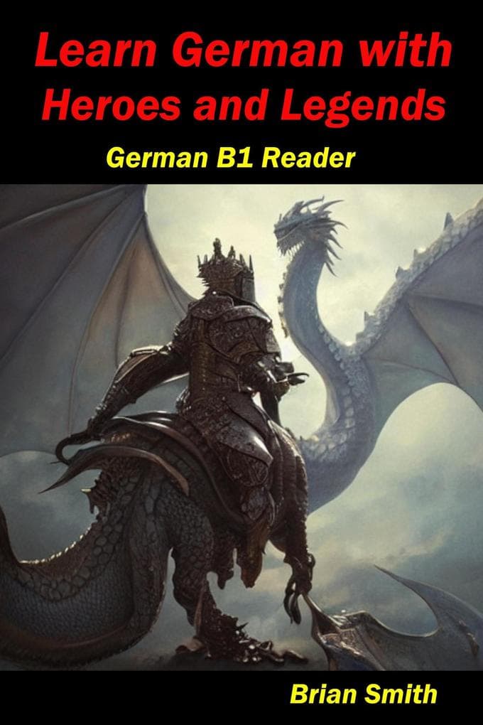 Learn German with Heroes and Legends (German Graded Readers, #15)