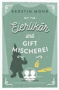 Eierlikör und Giftmischerei