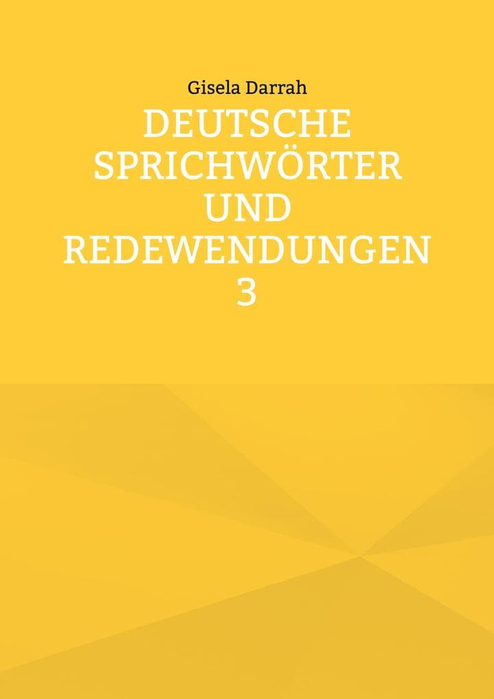 Deutsche Sprichwörter und Redewendungen 3