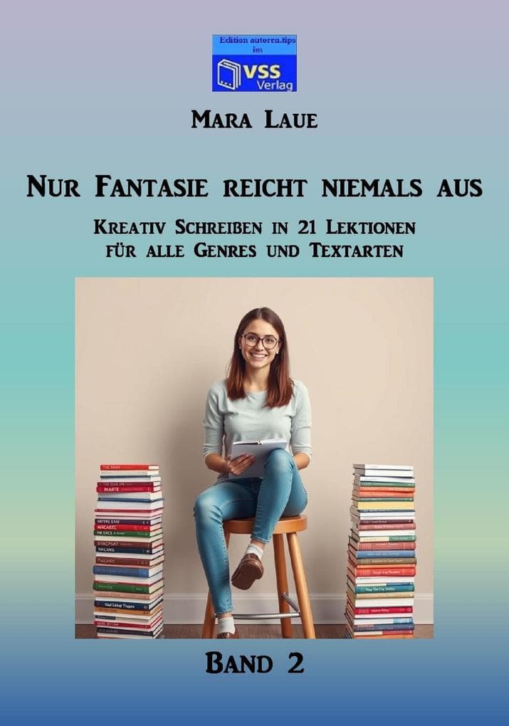Nur Fantasie reicht niemals aus - Band 2