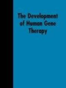 The Development of Human Gene Therapy