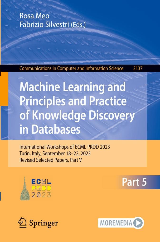 Machine Learning and Principles and Practice of Knowledge Discovery in Databases