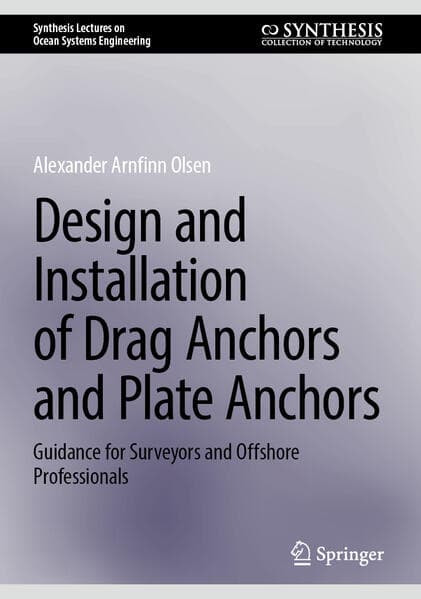Design and Installation of Drag Anchors and Plate Anchors