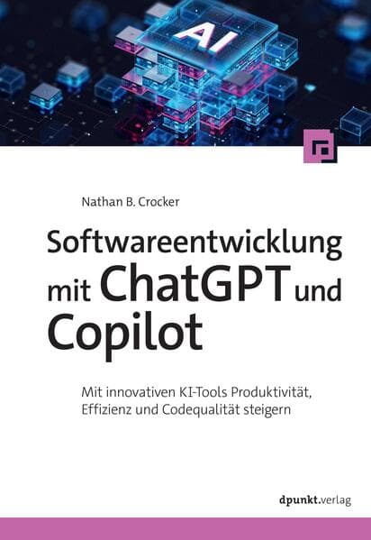 Softwareentwicklung mit ChatGPT und Copilot
